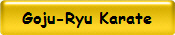 Goju-Ryu Karate